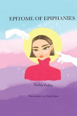 Epitome of Epiphanies by Neha Zafar (English) Paperback Book
