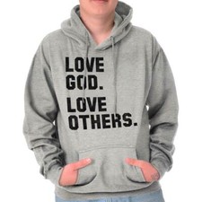 Christian Faith Religion Love God and Others Hoodie Hooded Sweatshirt Men Women