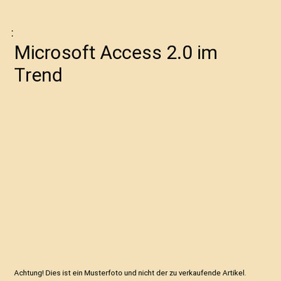 Microsoft Access 2.0 im Trend