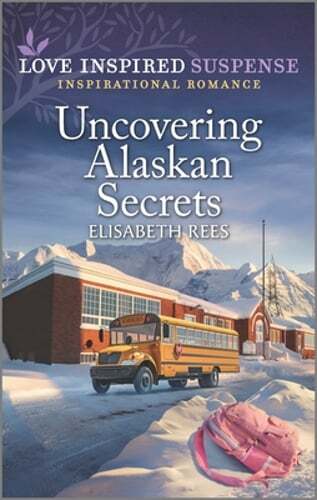 Uncovering Alaskan Secrets by Elisabeth Rees: Used