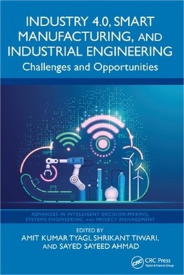 Industry 4.0, Smart Manufacturing, and Industrial Engineering: Challenges and Op