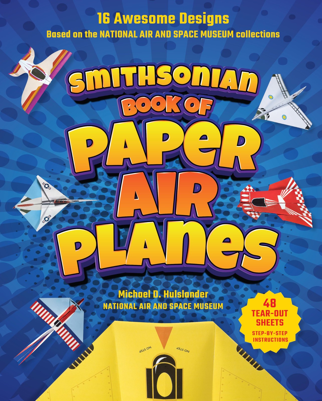 Michael D.  Hulslander Smithsonian Book of Paper Airplanes (Tascabile)