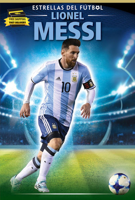 Lionel Messi (Estrellas Del Fútbol / Soccer Stars) (Spanish Edition)      
