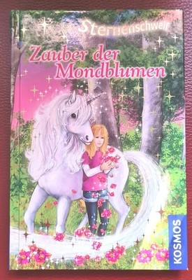 Kinderbuch '' Zauber der Mondblumen / Sternenschweif ''