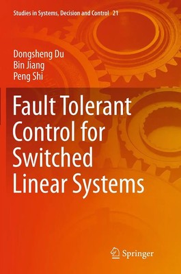 Dongsheng Du (u. a.) | Fault Tolerant Control for Switched Linear Systems | Buch