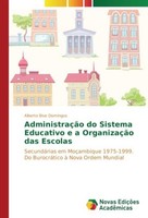 AdministraçãO Do Sistema Educativo E A OrganizaçãO Das Escolas Alberto Bive Domi