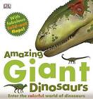 Amazing Giant Dinosaurs by DK Publishing (Hardback, 2012)