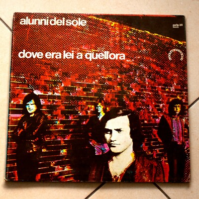 POP-ROCK - Alunni Del Sole    Dove Era Lei A Quell'Ora - VG+/VG+ 1st Press. 1973