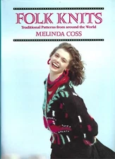 Folk Knits : Traditional Patterns from Around the World, by Melinda Coss