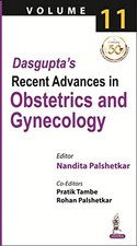 Dasgupta's Recent Advances in Obstetrics and Gynecology: Volume 11 by Nandita P