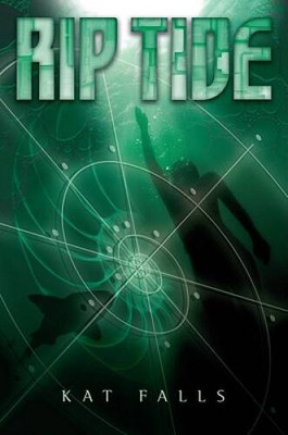 Rip Tide (Dark Life, Book 2) - Hardcover By Falls, Kat - VERY GOOD