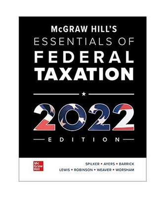 Loose Leaf for McGraw-Hill's Essentials of Federal Taxation 2022 Edition, Brian 