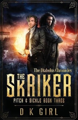 D K Girl The Skriker - Pitch & Sickle Book Three (Taschenbuch)