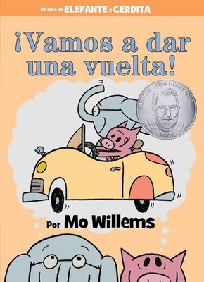 Vamos a dar una vuelta!-An Elephant and Piggie Book, Spanish Edition by Mo Wille
