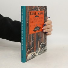 In einem tiefen, dunklen Wald ...  |  Paul Maar