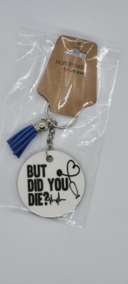 Keychains ''But Did You Die''