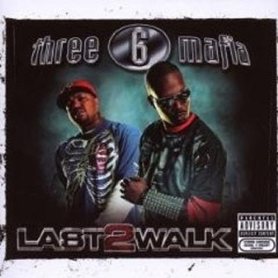 THREE 6 MAFIA ''LAST 2 WALK'' CD NEU