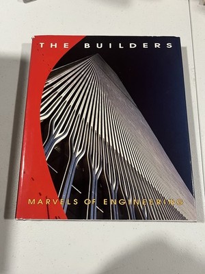The Builders Marvels of Engineering 1992 National Geographic Architecture Book