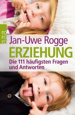 Erziehung ~ Jan-Uwe Rogge ~  9783499624902