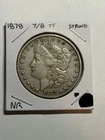 1878 7/8 TF Strong Morgan Dollar XF Tough Variety