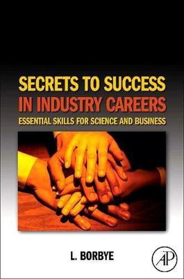 Secrets to Success in Industry Careers: Essential Skills for Science and...