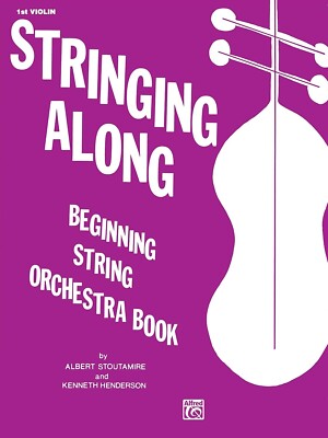 ALFRED STRINGING ALONG BEGINNING ORCHESTRA BOOK FOR 1ST VIOLIN BRAND ...