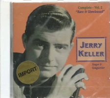 JERRY KELLER CD - Rare & Unreleased - Complete - Vol. 2 - 30 Tracks - Brand NEW 