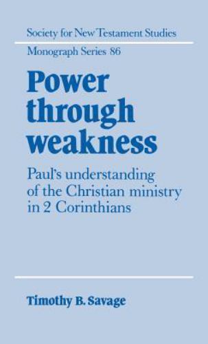 Power through Weakness Savage Hardback Cambridge University Press 9780521496407
