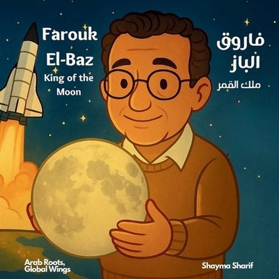 Farouk El-Baz: The King of the Moon ????? ????? ??? ????? by Shayma Sharif Paper