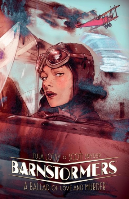 Barnstormers: A Ballad of Love and Murder by Scott Snyder (Paperback Book)