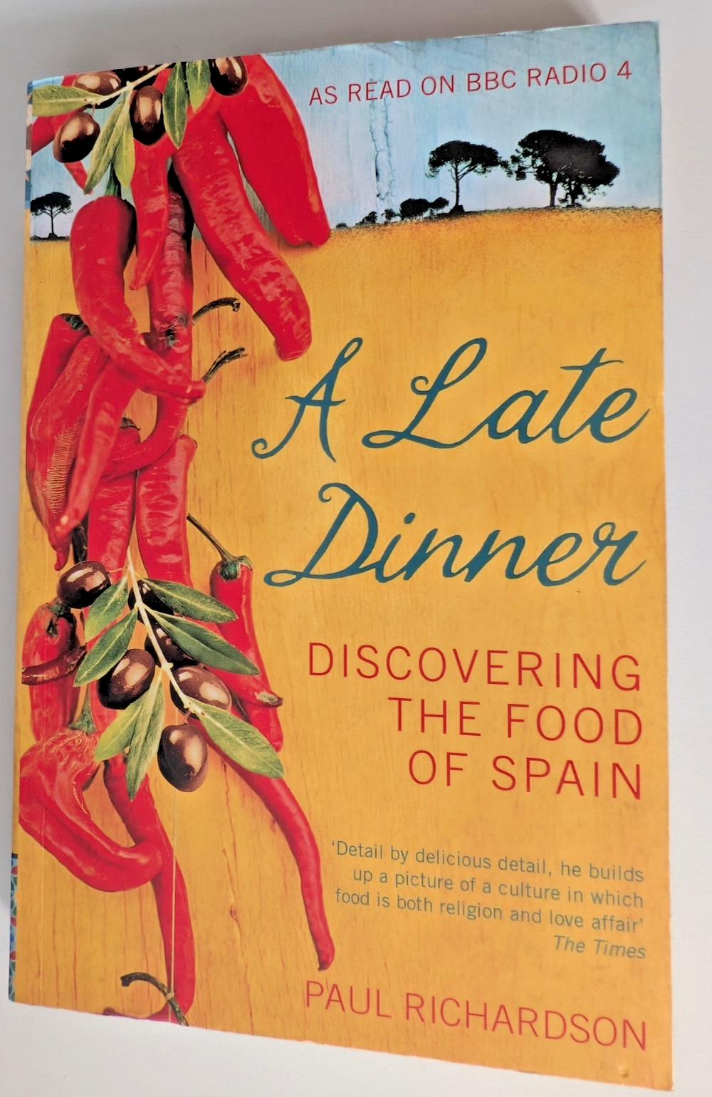 A Late Dinner: Discovering the Food of Spain Paul Richardson Paperback 2008