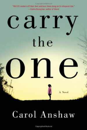 Carry the One Hardcover Novel by Carol Anshaw in Very Good Condition
