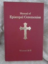 Hardback A Manual of Episcopal Ceremonies Reprint of the 1961 Edition