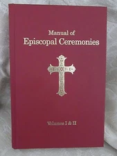 Hardback A Manual of Episcopal Ceremonies Reprint of the 1961 Edition