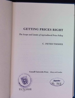 Getting Prices Right: The Scope and Limits of Agricultural Price Policy. Timmer,