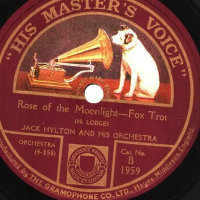 SCHELLACK Jack Hylton And His Orchestra Rose Of The Moonlight / Eat More Fruit
