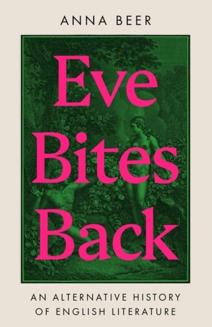 Eve Bites Back by Anna Beer (Hardback Book)