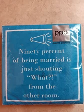 PPD 90 % of Being Married is Just Shouting "What!?" From The Other Room Napkins