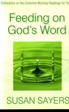 Feeding on God's Word: Reflections on the Common W... by Sayers, Susan Paperback