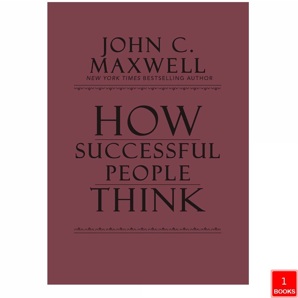 How Successful People Think: Change Your Thinking by John C Maxwell NEW