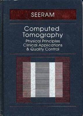 Computed Tomography: Physical Principles, Clinical Applications, and Qual - GOOD