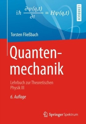 Fliebach - Quantenmechanik   Lehrbuch zur Theoretischen Physik III -  - X555z