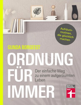 Ordnung für immer | Der einfache Weg zu einem aufgeräumten Leben | Taschenbuch
