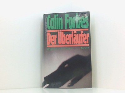 Der Überläufer: Roman Roman Forbes, Colin und Franz Schrapfeneder: