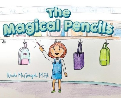 Nicole McGonigal The Magical Pencils (Gebundene Ausgabe)