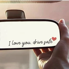 I love you Drive safe❤️ black Rearview Mirror  Sticker Decal Car Truck sticker