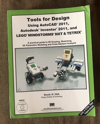 Tools for Design Using AutoCAD 2011, Autodesk Inventor 2011 and LEGO MINDSTORMS