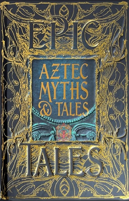 Aztec Myths & Tales: Epic Tales by Dr. Anthony Aveni NEW - Image 5