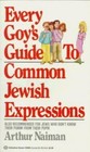Every Goy's Guide to Common Jewish Expressions by Arthur Naiman (1985, Paperback)