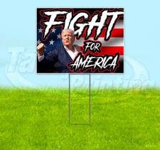 FIGHT FOR AMERICA TRUMP 2024 MAGA 18x24 Yard Sign Snipe Election YS00098